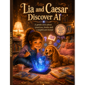 LIA & CAESAR DISCOVER AI — Digital Edition