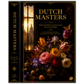 DUTCH MASTERS — The Secret Language of Flowers